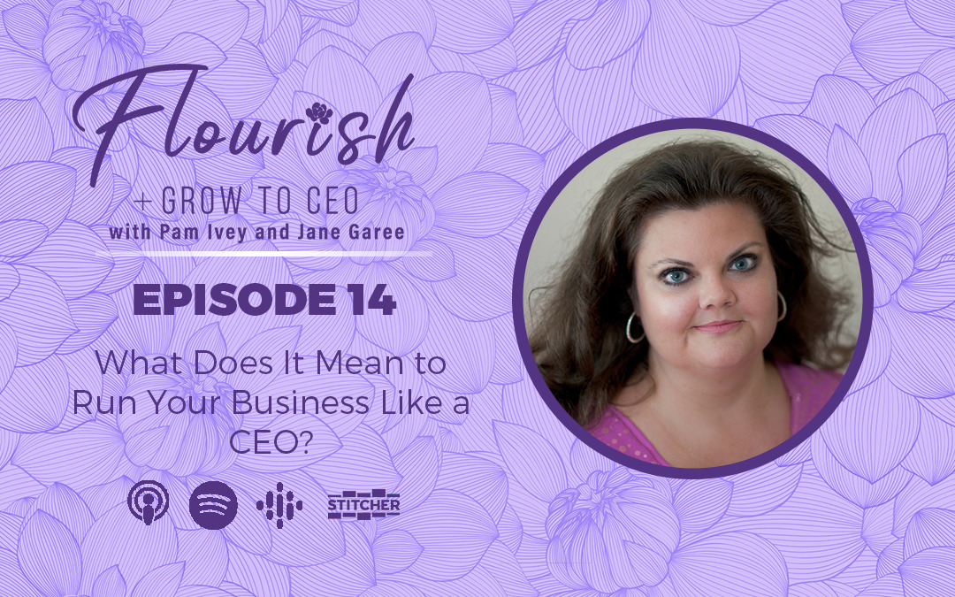 Flourish + Grow to CEO e14