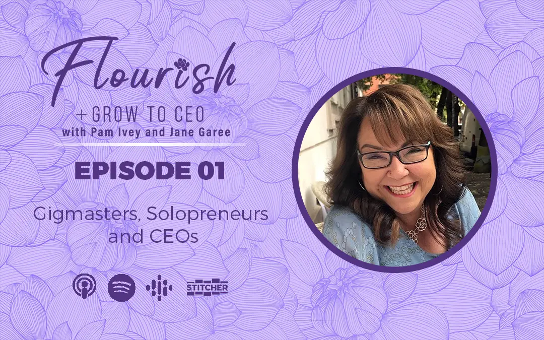 Flourish & Grow to CEO Podcast - Episode 1