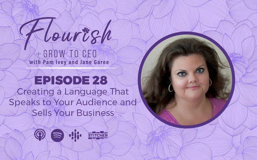 Flourish & Grow to CEO Podcast - Episode 28