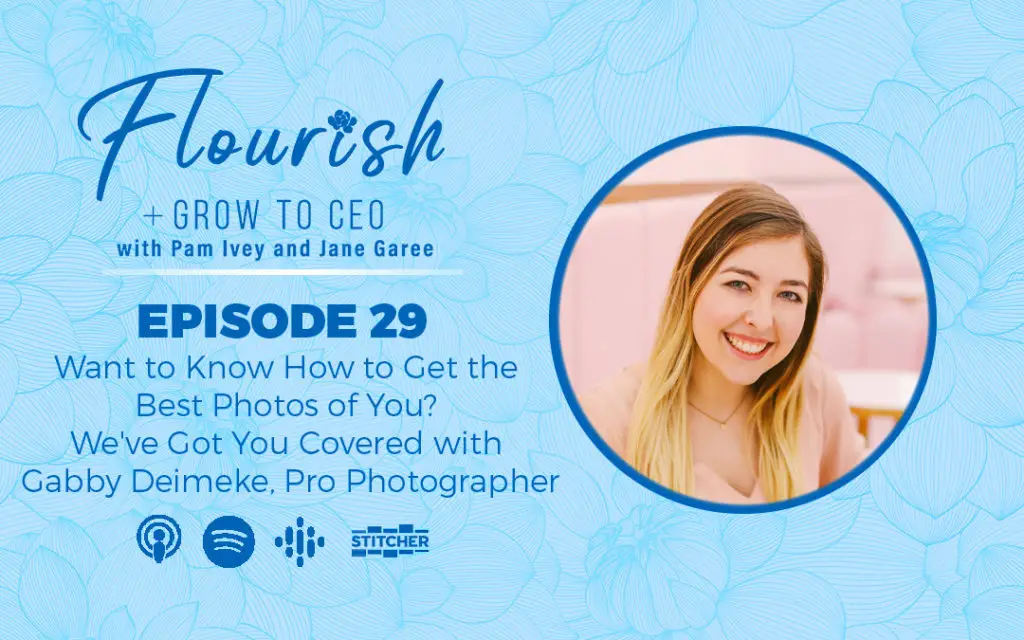 Flourish & Grow to CEO Podcast - Episode 29