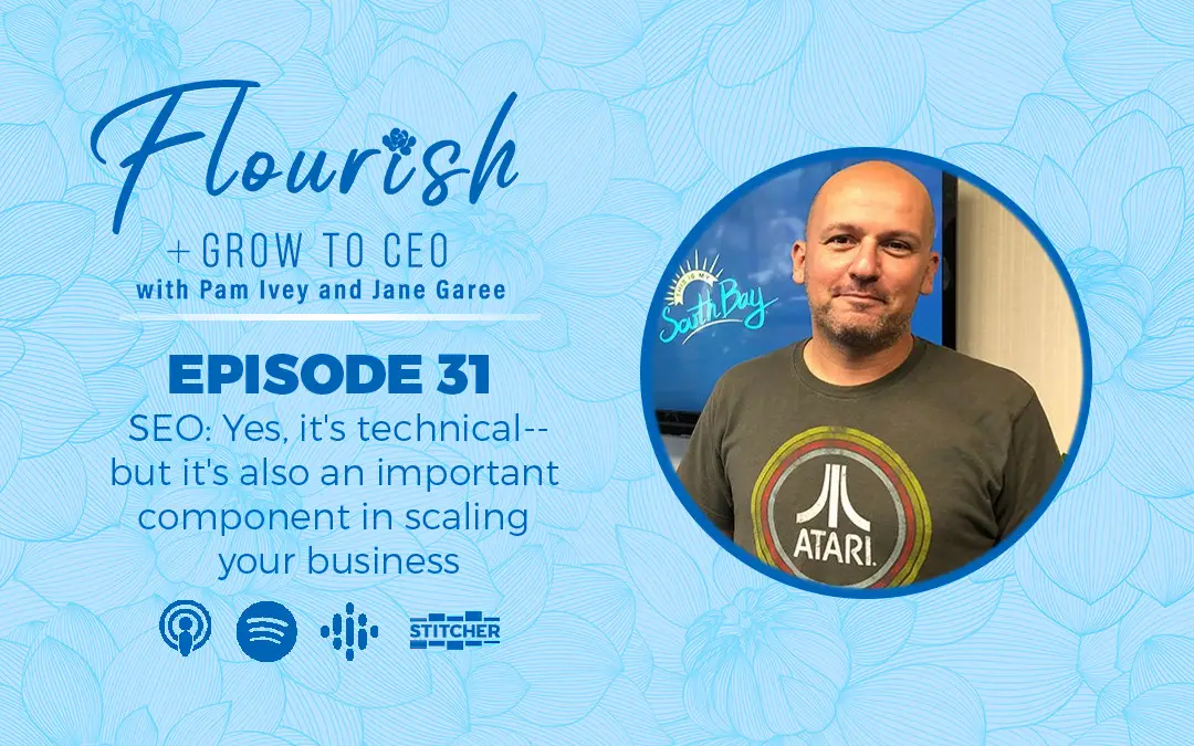 Flourish & Grow to CEO Podcast - Episode 31