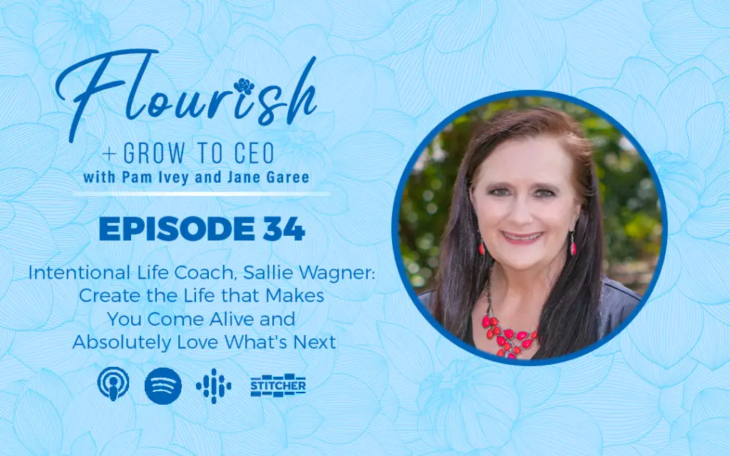 Flourish & Grow to CEO Podcast - Episode 34