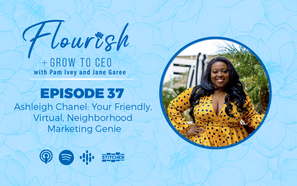 Flourish & Grow to CEO Podcast - Episode 37