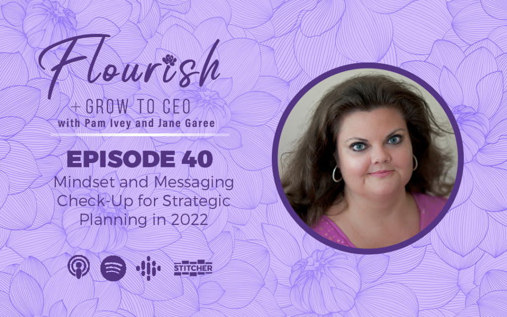 Flourish & Grow to CEO Podcast - Episode 40